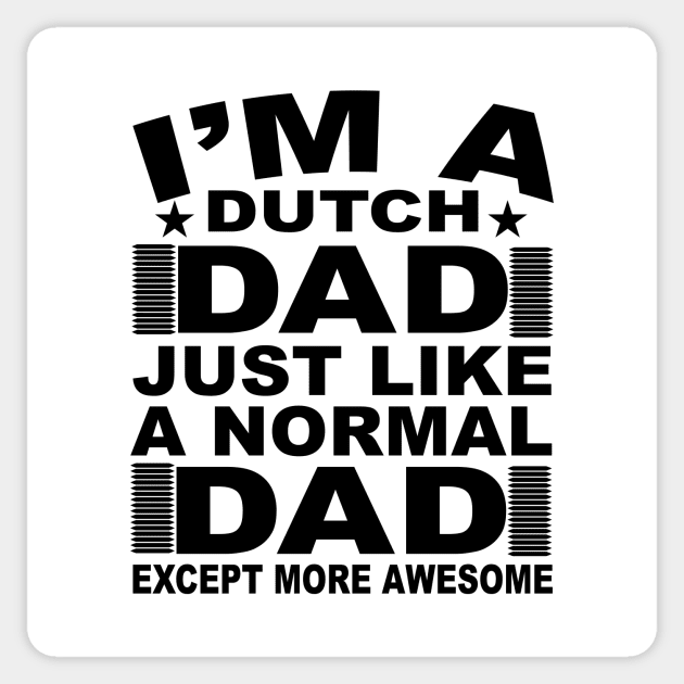 Dutch Dad Just Like A Normal Dad Except More Awesome Sticker by FêriStore'